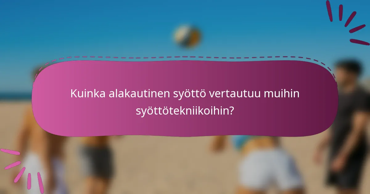 Kuinka alakautinen syöttö vertautuu muihin syöttötekniikoihin?